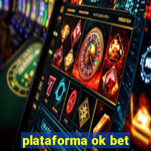 plataforma ok bet